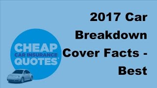 2017 Car Breakdown Cover Facts  | Best Instructional Guide to European Car Breakdown Cover