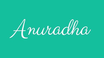 Learn how to Sign the Name Anuradha Stylishly in Cursive Writing