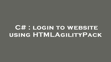 C# : login to website using HTMLAgilityPack