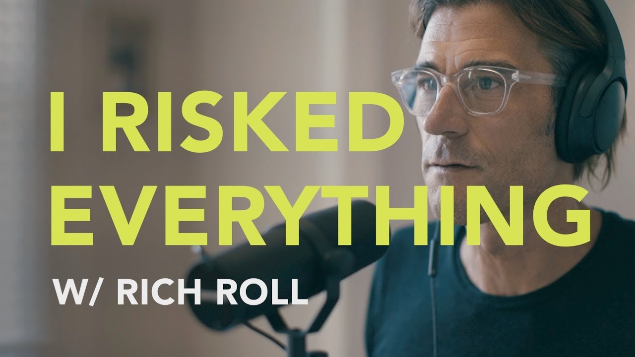 I Risked Everything w/ Rich Roll