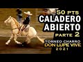 parte 2 CALADERO ABIERTO - Calas de 50 pts - Torneo Don Lupe Vive 2021