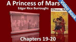 Chapters 19 - 20 - A Princess of Mars by Edgar Rice Burroughs