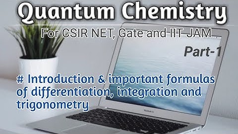 Quantum Chemistry | CSIR NET | GATE| IIT JAM |Part-1|Differentiation |Integration|Net Gate Chemistry