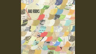 Video thumbnail of "Bad Books - I Begged You Everything"