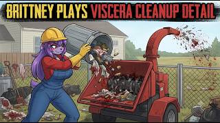 CLEANING UP GRANDFATHERS HOUSE: Brittney Plays Viscera Cleanup Detail Gameplay