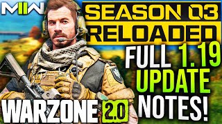 WARZONE 2: Full 1.19 UPDATE PATCH NOTES! Major Weapon Updates! (MW2 Season 3 Reloaded Update)