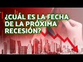 ¿Cuál es la fecha de la próxima Recesión? | Andres Gutierrez #recession