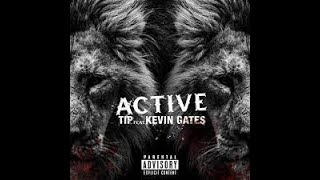 T.I. ft Kevin Gates - Active (Official Audio 2023)