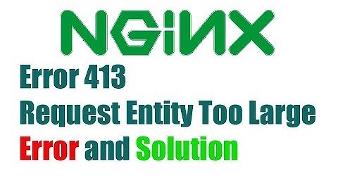 Rocket.Chat #20 Error 413 Request Entity Too Large Error and Solution