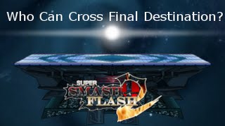 Who Can Go Over Final Destination? Ssf2 0.9B