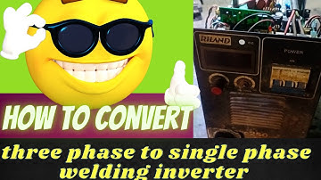 How to convert three phase to single phase any welding inverter very informative idea
