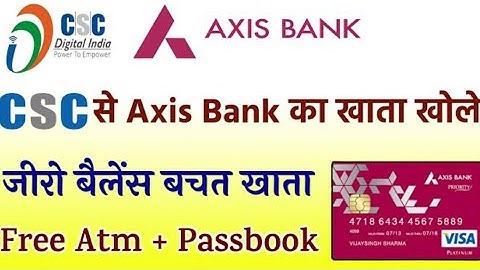 Csc से ऐसे खोल रहा है Axis Bank में Saving Account | Csc Axis bank Saving Account Opening Online |