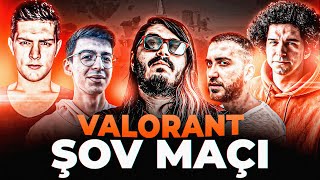 VALORANT ŞOV MAÇI! w/wtcN, LEGOO, russz, AsLanM4shadoW | Kendine Müzisyen