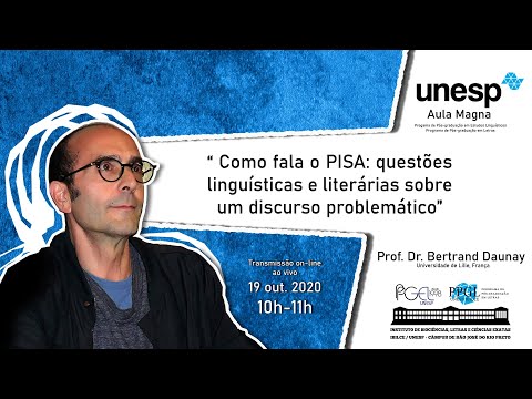 Aula Magna: “Como fala o PISA" - Prof. Dr. Bertrand Daunay, Univ.-Lille, França - 19/10/2020