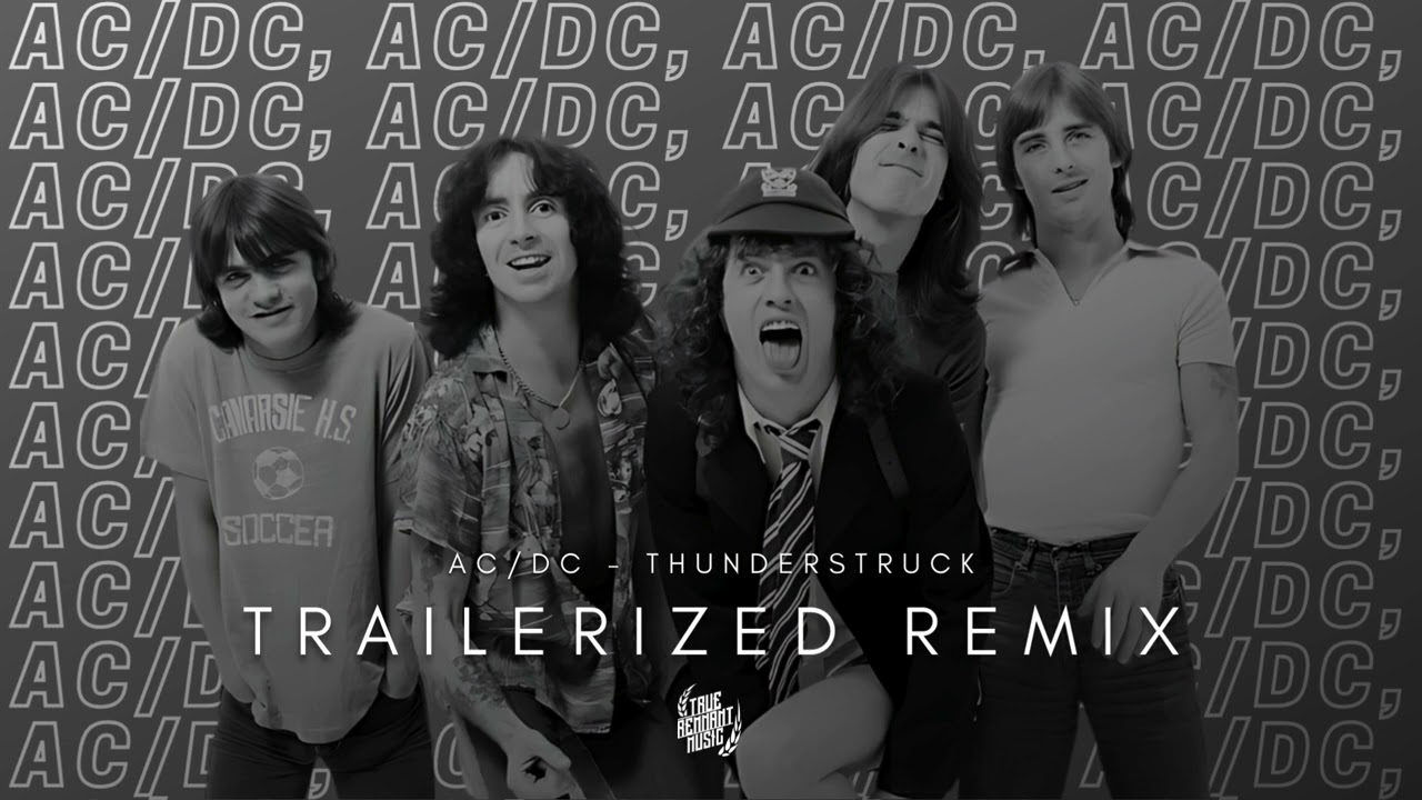 Watch AC/DC - Thunderstruck | TRAILERIZED REMIX on YouTube Watch AC/DC - Thunderstruck | TRAILERIZED REMIX on YouTube