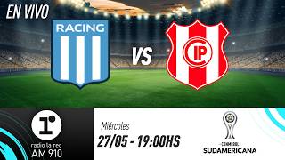 RACING VS. INDEPENDIENTE PETROLERO | COPA SUDAMERICANA | RADIO LA RED EN VIVO