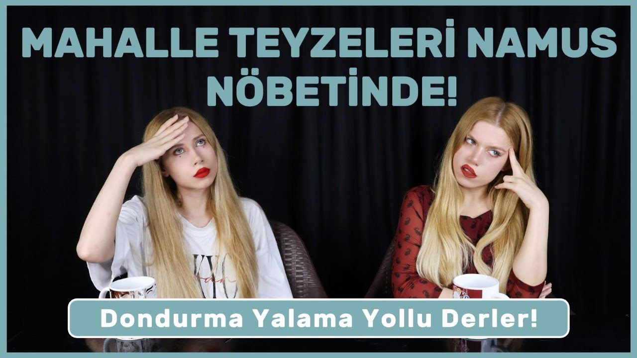 Kız Kısmı Yaşam Kılavuzu ✍️Elalem Ne Der?,Mahalle Kültürü,Dedikodu Makinaları NBİ B:11