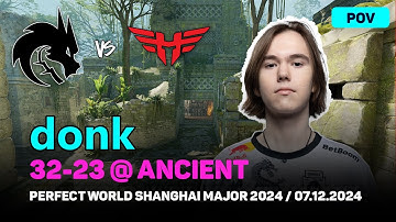 CS2 POV Spirit donk (32/23) vs Heroic (ancient) @ Perfect World Shanghai Major 2024 | Dec 7, 2024
