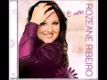 ESTOU CONTIGO ROZEANE RIBEIRO LEGENDA CD É MEU