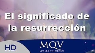 Prédica del Pastor Emilio Agüero - El  significado de la Resurrección