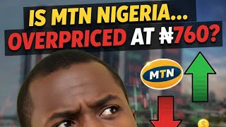 STOP! Don’t Buy MTN Nigeria Stock Until You Watch This! (₦760 Analysis) 📉