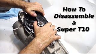 How To Disassemble a Super T10 4 Speed