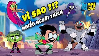 Vì sao mọi người thích Teen Titans Go?!?