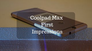 Coolpad Max Review Videos