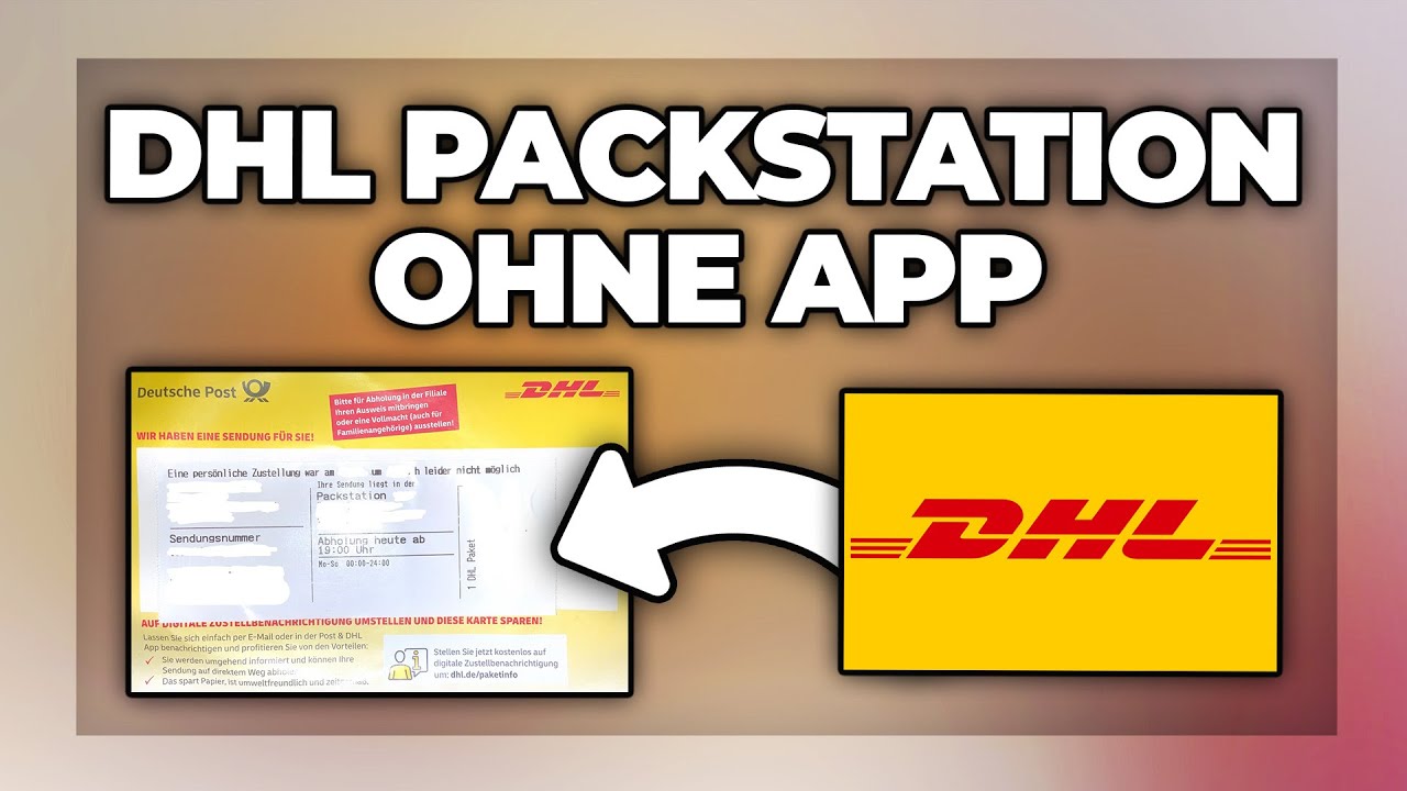 DHL Packstation Paket abholen ohne App (Benachrichtigungskarte) Tutorial YouTube
