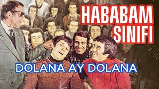 Dolana Ay Dolana (Hababam Sinifi)