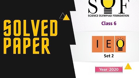 CLASS 6 IEO  PREVIOUS YEAR  PAPER SET 2 2020/CLASS 6 IEO SAMPLE PAPERS/CLASS 6 OLYMPIAD/CLASS 6 IMO
