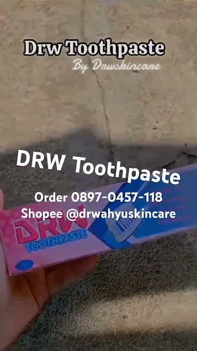 DRW Skincare Toothpaste Membantu Mencerahkan dan Membersihkan Gigi #drwskincare
