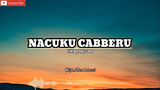 Nacuku Cabberu/Lirik lagu bugis cover||Cipt.Alex Massi~by Hammad Irvan