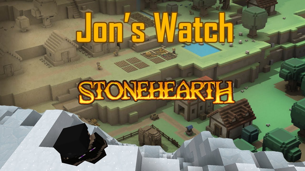 Jon's Watch - A First Look At Stonehearth