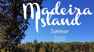 Madeira Island Summer 2020