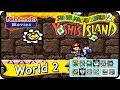 Super Mario World 2: Yoshi's Island - World 2 (100% Walkthrough)