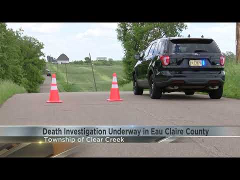 Eau Claire County Sheriff's Office launch death investigation in Township of Clear Creek