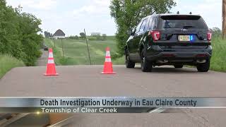 Eau Claire County Sheriff's Office launch death investigation in Township of Clear Creek