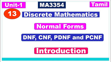 Discrete Mathematics |MA3354 |Unit 1| Logic & Proofs | DNF, CNF, PDNF & PCNF  Introduction  in Tamil