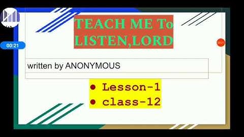 TEACH ME TO LISTEN , LORD (CLASS-12 ) LESSON-1