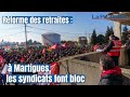 Rforme des retraites   martigues  lappel de la cgt 13 les syndicats font bloc