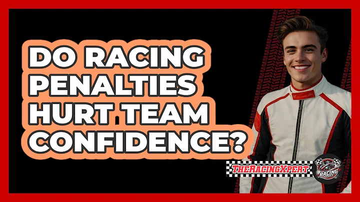 Do Racing Penalties Hurt Team Confidence?