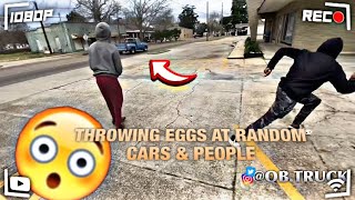 THROWING EGGS AT RANDOM CAR AND PEOPLE(POLICE WAS CALLED👮‍♂️⛓