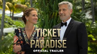 TICKET TO PARADISE | Official Trailer | Only In Cinemas September 2022