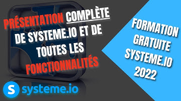 Présentation De Systeme.io Et De Toutes Ses Fonctionnalités [ Formation Systeme.io 2022 ]