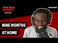 Nine Months at Home | Straight from the Hart | Laugh Out Loud Network