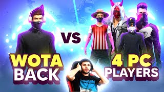 Wota FF 🔥 vs 4 Pc Players 😱 - Garena Free Fire