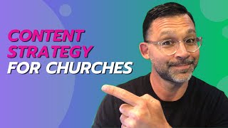 How To Create A Content Strategy For Your Church To Execute This Year