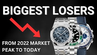8 watches that lost the most value since the market peak
