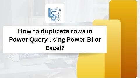 How to duplicate rows in Power Query using Power BI or Excel? | Duplicate rows in Power BI |
